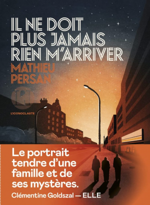 Il ne doit plus jamais rien m’arriver