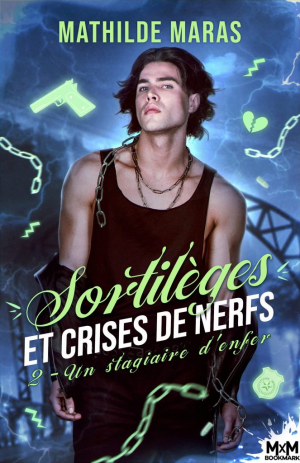 Sortilèges et crises de nerfs, Tome 2 : Un stagiaire d’enfer