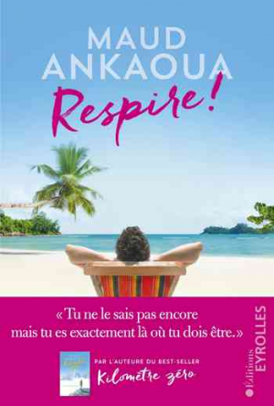 Respire ! Le plan est toujours parfait