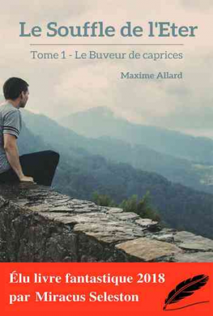 Le Souffle de l’Eter, Tome 1 : Le Buveur de caprices