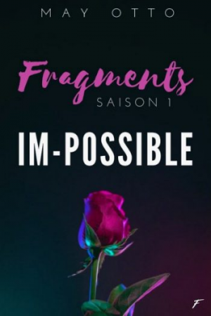 Fragments IM-Possible – Tome 1
