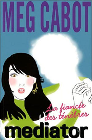 Mediator – Tome 4 – La fiancée des ténèbres