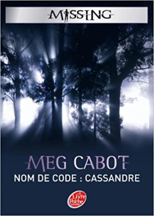 Missing, Tome 2 : Nom de code : Cassandre