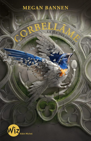 Corbellâme : La fin des idoles