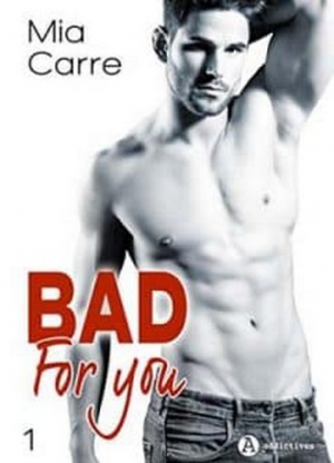 Bad for you -Tome 1