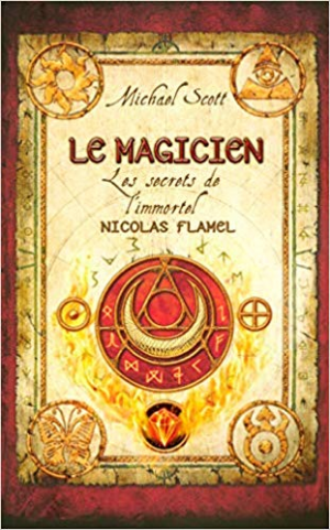 Le Magicien, Tome 2 : Les secrets de l’immortel Nicolas Flamel