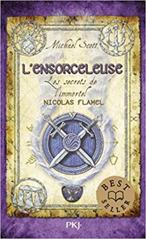 Les Secrets de l’immortel Nicolas Flamel – Tome 03: L’ensorceleuse