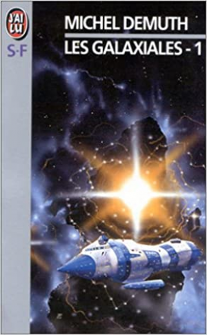Les Galaxiales, tome 1