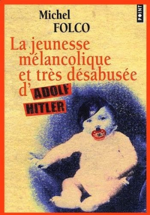La jeunesse mélancolique et très désabusée d’Adolf Hitler
