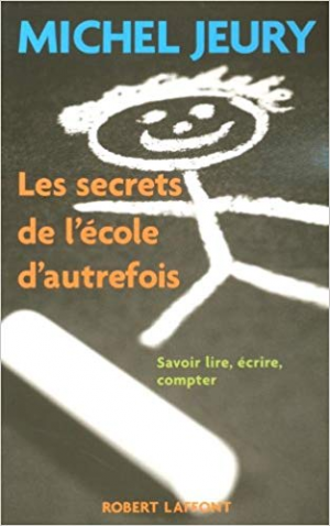 Les secrets de l’école d’autrefois