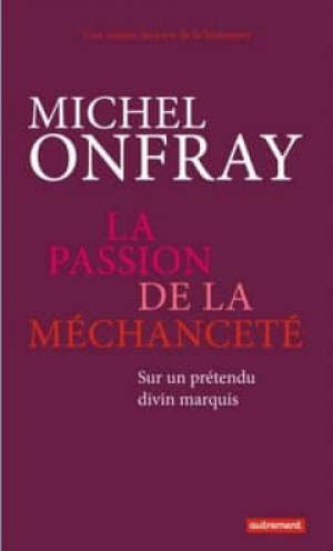 La passion de la méchanceté