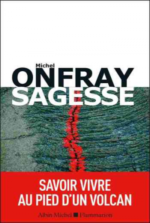 Sagesse: Savoir vivre au pied d’un volcan