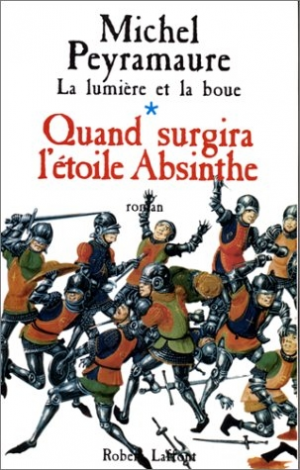 La lumière et la boue. Tome 1 : Quand surgira l’étoile Absinthe