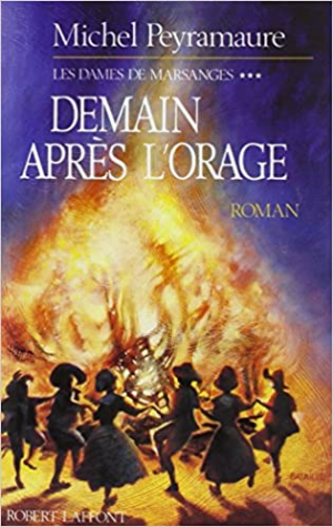 Les dames de Marsanges 03 : Demain après l’orage