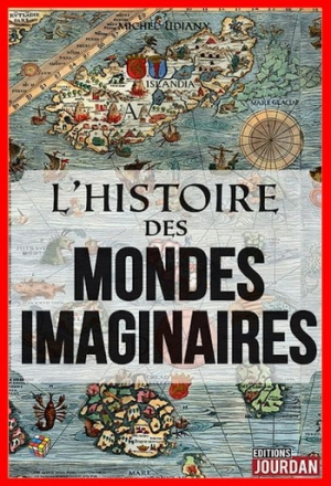 L’histoire des mondes imaginaires