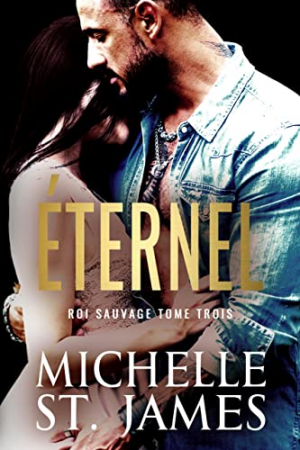 Roi sauvage, Tome 3 : Eternal