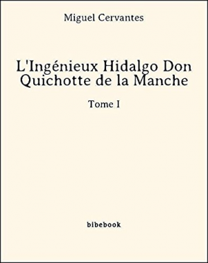 L’Ingénieux Hidalgo Don Quichotte de la Manche