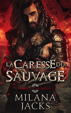 Femmes de la horde, Tome 1 : La Main du sauvage