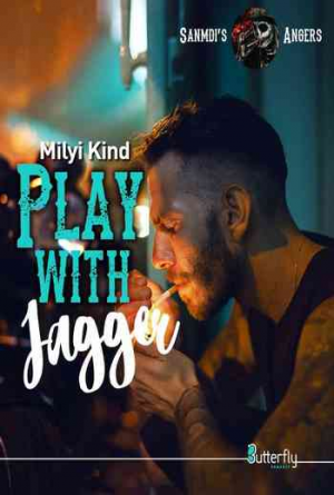 Sanmdi’s Angers, Tome 3 : Play With Jagger