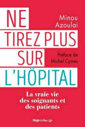 Ne tirez plus sur l’hôpital