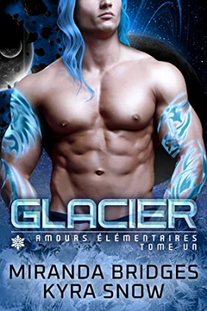 Amours Elémentaires, Tome 1 : Glacier