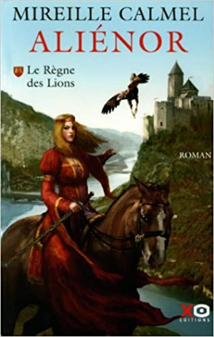 Aliénor, Tome 1 : Le règne des lions