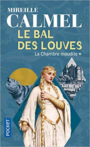 Le Bal des louves, Tome 1 : La Chambre maudite