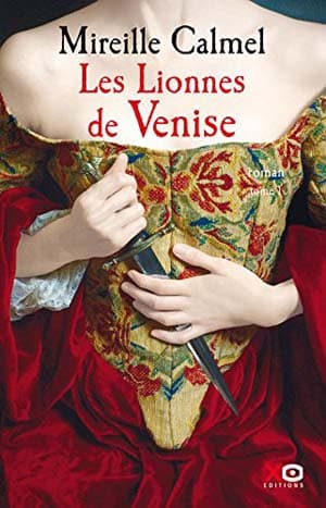 Les Lionnes de Venise, Tome 1