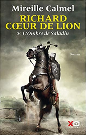 Richard Coeur de Lion, tome 1 : L’Ombre de Saladin
