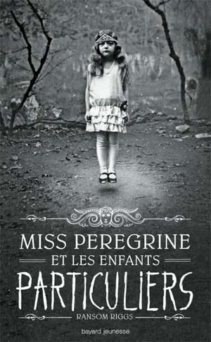 Miss Peregrine et les enfants particuliers – Tome 1 (2016)
