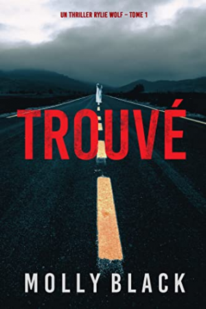 Un thriller Rylie Wolf, Tome 1 : Trouvé