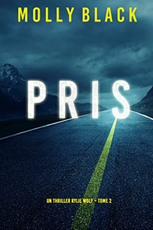 Un thriller Rylie Wolf, Tome 2 : Pris