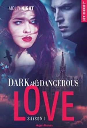 Dark and Dangerous Love, Tome 1
