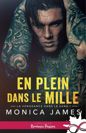 La Vengeance dans le sang, Tome 1 : En plein dans le mille