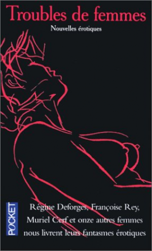 Troubles de femmes : Nouvelles érotiques