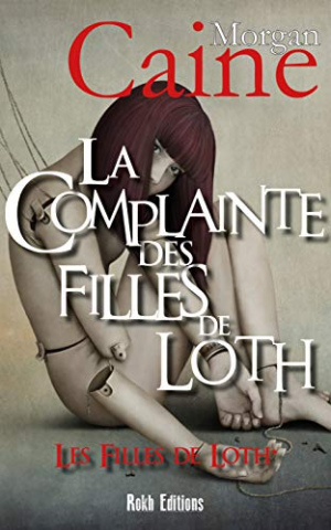 LA COMPLAINTE DES FILLES DE LOTH: Les Filles de Loth 1