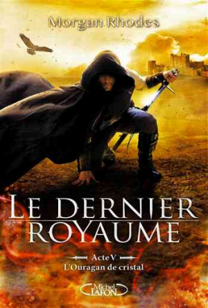 Le dernier royaume – Tome 5: L’ouragan de cristal