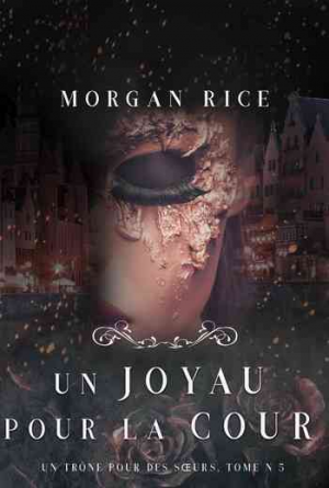 Un trône pour des sœurs, Tome 5 : Un joyau pour la cour