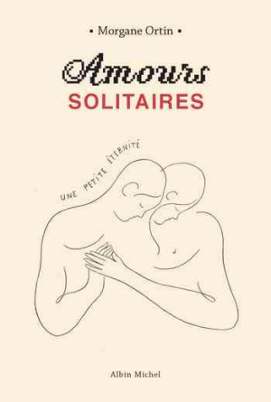 Amours solitaires, Tome 2 : Une petite éternité