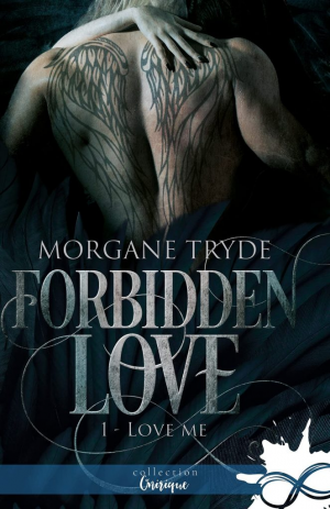 Forbidden Love, Tome 1 : Love Me