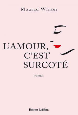 L’Amour, c’est surcoté