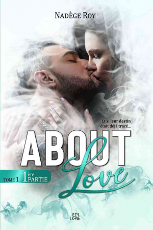 About Love: 1ère Partie