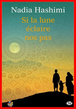 Si la lune éclaire nos pas