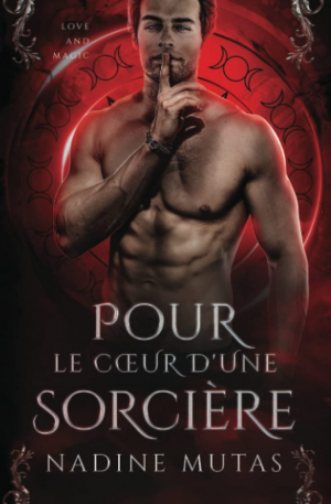 Amour et magie, Tome 1 : Pour le coeur dune sorcière