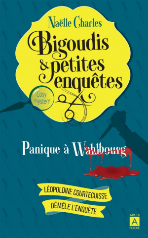 Bigoudis & petites enquêtes, Tome 2 : Panique à Wahlbourg