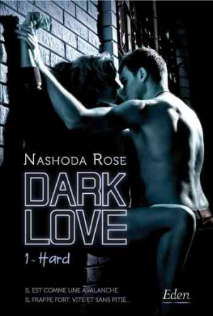 Dark Love, Tome 1 : Hard
