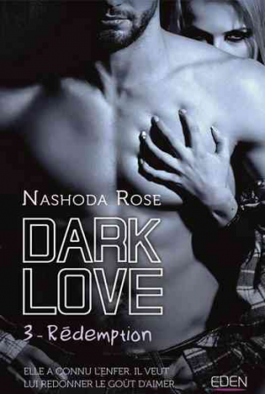 Dark Love, Tome 3 : Rédemption