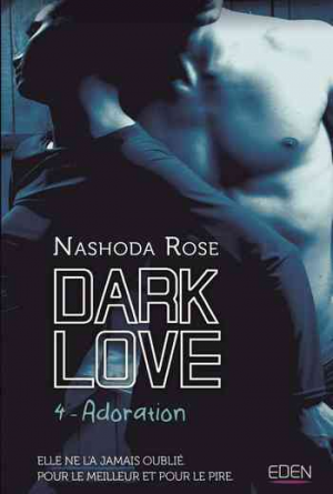 Dark Love, Tome 4: Adoration