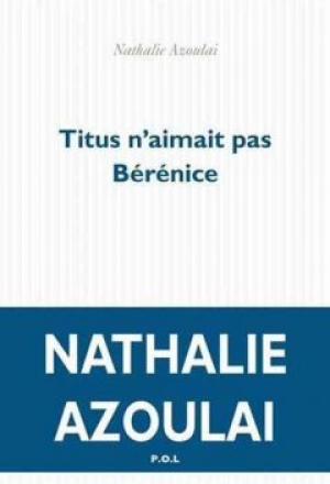 Titus n’aimait pas Bérénice