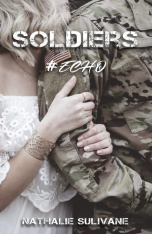 Soldiers #Echo, Tome 1